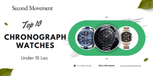 Top 10 Chronograph Watches Under 10 Lac